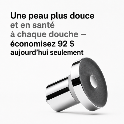Une peau plus douce et en santé à chaque douche – économisez 92 $